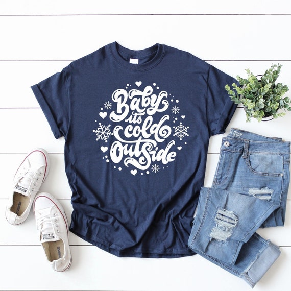 Baby its Cold Outside Shirt, Cute Womens Christmas Shirts, Christmas Shirts, Christmas Tees for Women, Christmas Party Shirt, Holiday Shirts Baby its Cold Outside Shirt, Cute Womens Christmas Shirts, Christmas Shirts, Christmas Tees for Women, Christmas Party Shirt, Holiday Shirts