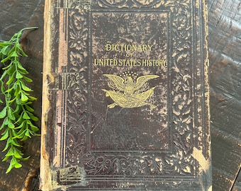 Antique 1898 Shabby Grungy Book Dictionary Of United States History Decor