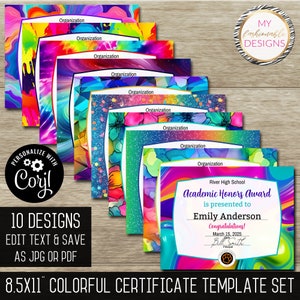May include: Set of ten 8.5x11 inch colorful certificate templates with different abstract designs. The templates are editable and can be saved as JPG or PDF files. The text on the template reads "Academic Honors Award is presented to Emily Anderson Congratulations! March 15, 2025 Bill Smith Principal"
