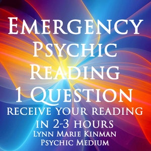 Emergency Psychic Reading One Question Same Day Reading Lynn Kinman Psychic Medium Tarot Reading Fast Psychic Reading Low Cost Reading Now