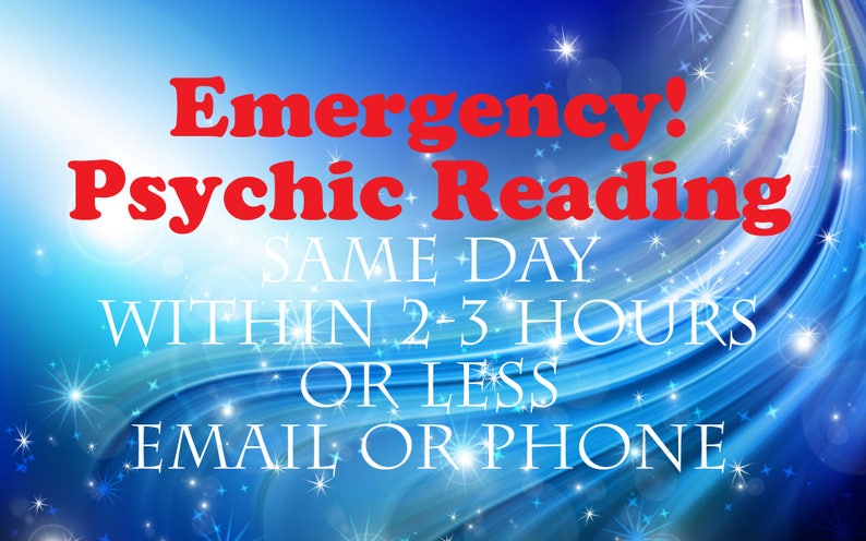 Pu&ograve; includere: Una grafica blu e bianca con il testo "Emergency! Psychic Reading Same Day Within 2-3 Hours Or Less Email Or Phone."