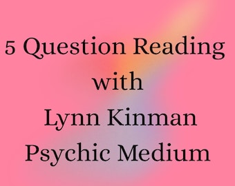 5 Question Psychic Reading with Lynn Kinman Psychic Medium Fast