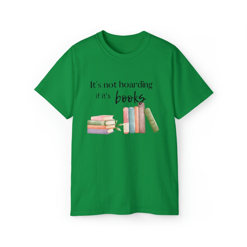 Book Lover T Shirt It's Not Hoarding if it's Books T Shirt Book Nerd Gift Book Hoarder Gift image 6