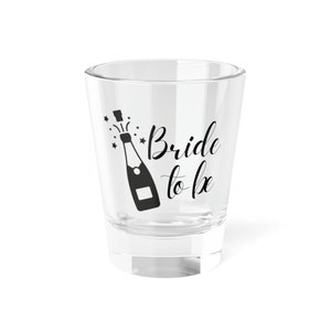 Bride to Be Shot Glass Bachelorette Weekend Party Favor Gift Bridal Party Shot Glass Wedding Party Gift Bride Squad Shot Glass
