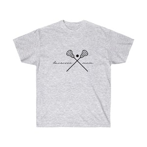 Lacrosse Mom Tee Lacrosse Mom Gift Lacrosse Mom T Shirt Lacrosse Mom Gift