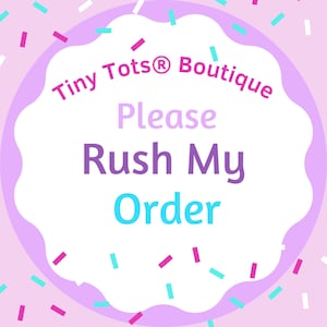 May include: A white circle with a purple border and a pink background. The circle has the text "Tiny Tots® Boutique" in pink, "Please" in purple, "Rush My" in purple, and "Order" in blue. The background is pink with white, pink, and blue confetti.