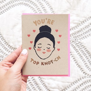 Messy Bun Top Knot Card, Punny Just Because Card, Hair Bun Birthday Card
