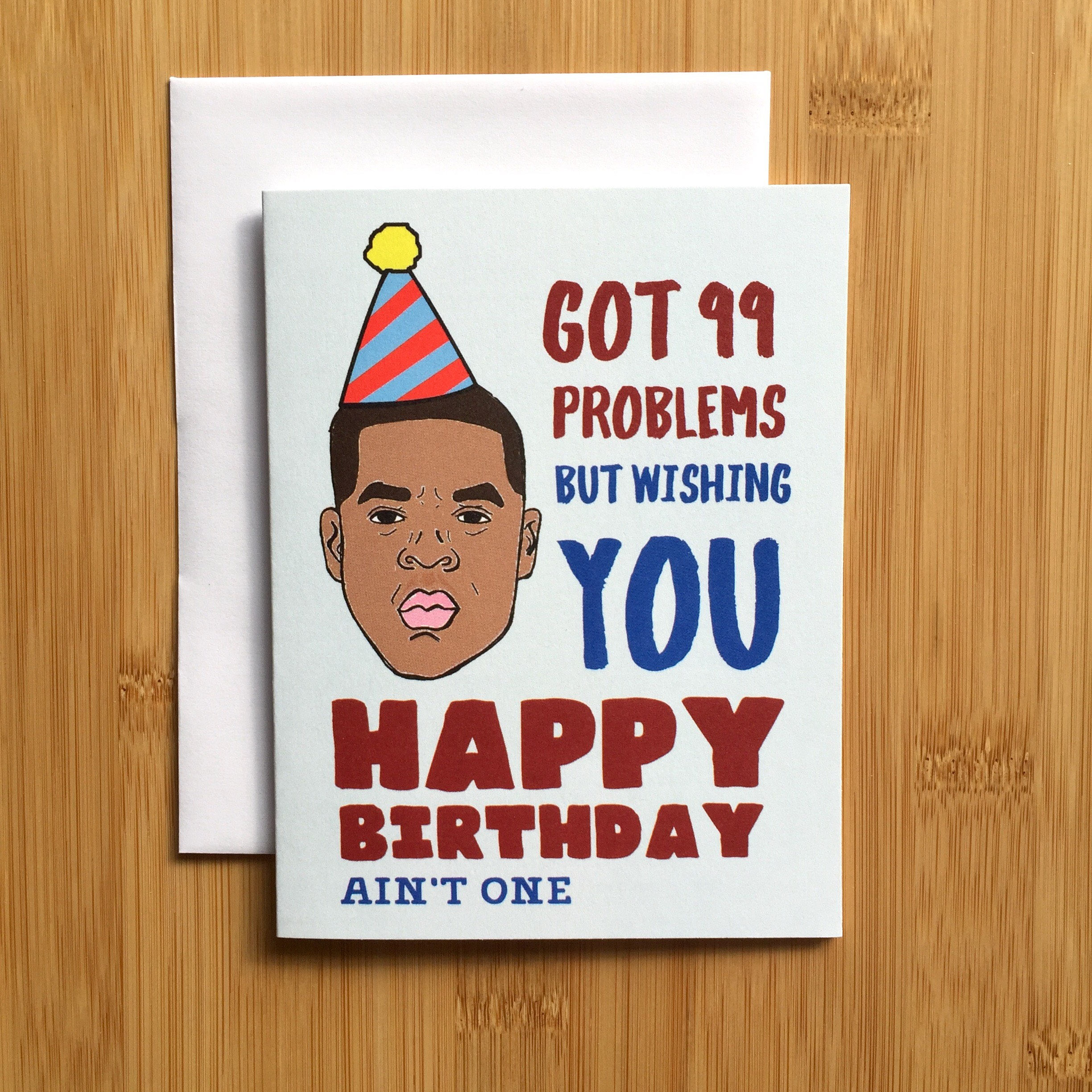 Jay-z Birthday Card Jay Z 99 Problems Birhday Card Rap - Etsy