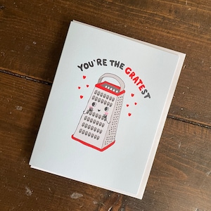 You’re the gratest cheese grater card