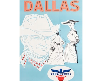 May include: A vintage travel poster advertising flights to Dallas with Continental Airlines. The poster features a cowboy wearing a hat and a bandana, and a woman in a hat and dress. The poster is on a light blue background with the text "DALLAS" in large, pink letters.