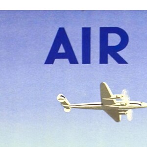 May include: A vintage poster with the text "AIR" in large blue letters against a light blue background. A white airplane is flying in the sky.
