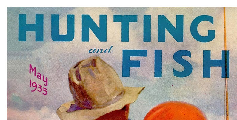 Op de afbeelding: Een vintage tijdschriftcover met de titel "HUNTING and FISH" in blauwe tekst. De tijdschriftcover is gedateerd mei 1935. Een persoon met een bruine hoed is gedeeltelijk zichtbaar in de rechterbenedenhoek van de afbeelding.