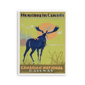 Moose Hunter Poster Hunting Wall Art Canada Travel Art  (H1116)a