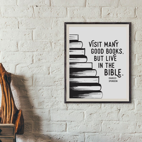 Spurgeon Quote, Visit many good books, but live in the Bible, Christian SVG, cutting files