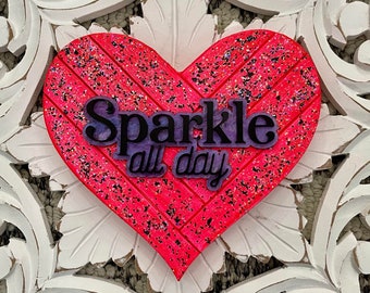 Positivity Heart ~ Sparkle all day ~ Heart decor