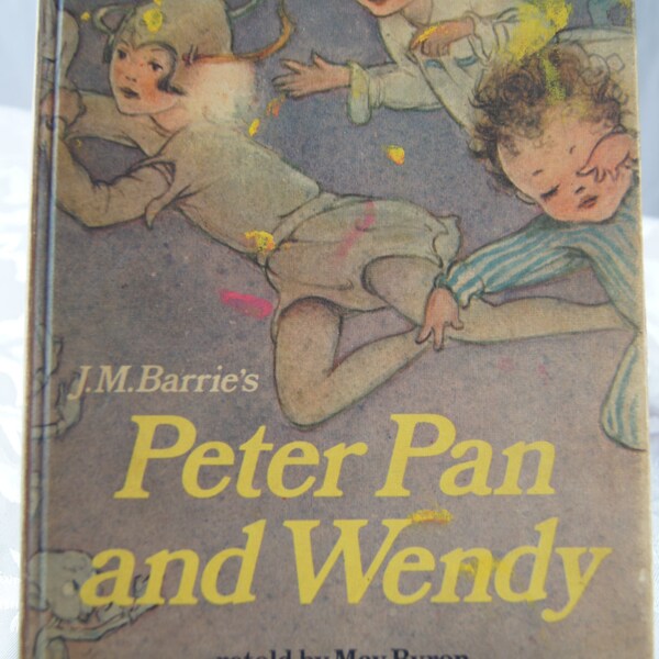 J.M. Barrie's Peter Pan and Wendy retold by May Byron and pictures by Mabel Lucie Attwell