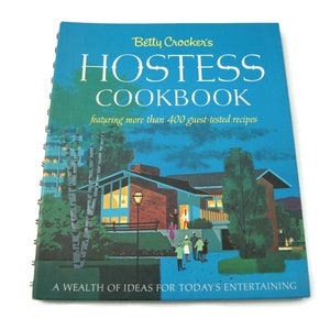 Betty Crocker&#39;s Hostess Cookbook - First Printing, First Edition - Over 400 Guest-Tested Recipes - Betty Crockers Mid Century c1967