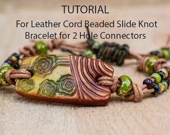 TUTORIAL for Leather Cord Beaded Slide Knot Bracelet for 2 Hole Connectors