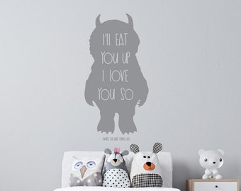 Wild things Inspired Decal, Ill eat you up I love you so quote, Wild things quote Modern Nursery, Nursery decals, Baby Decals,