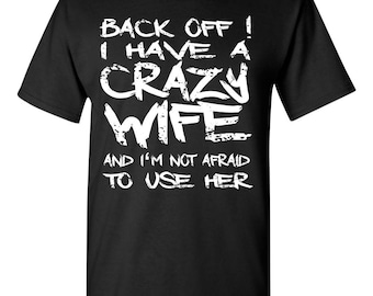 Crazy Wife Shirt Husband Gift Dad Gift for Husband Shirt Fathers Day Husband Tee Anniversary Gifts hubby Funny Married husband and wife