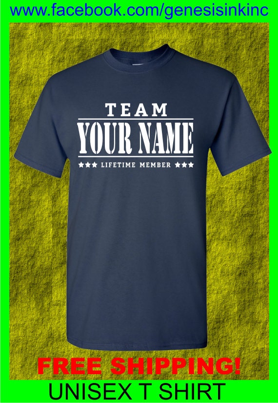 Items similar to CUSTOMIZE!!! Team lifetime member t shirt. Message us