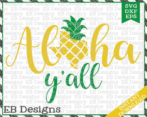Aloha Y'all SVG DXF EPS Cutting Machine Files Silhouette Cameo Cricut Aloha Texas Summer Vinyl Cut File Summer Vector svg file