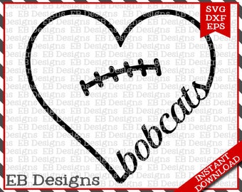 Bobcats Football SVG DXF EPS Cutting Machine Files Silhouette Cameo Cricut Valentine Vinyl Cut File Valentine Vector svg file