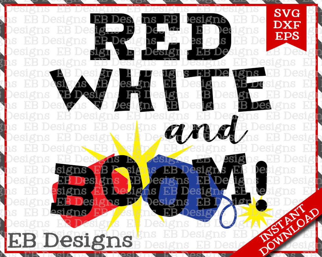 Red White and Boom SVG DXF EPS Cutting Machine Files Silhouette Cameo