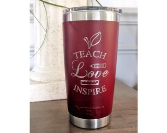 Teacher Teach Love Inspire Laser Engraved YETI Tumbler 20oz 30oz Cup