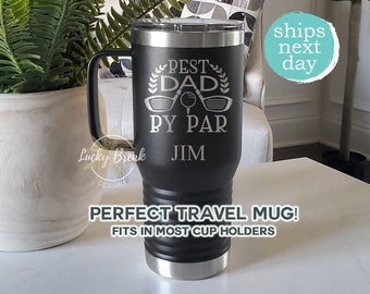 Dad Golf Best Dad By Par Travel Mug Tumbler Fathers Day Personalized Laser Engraved 20oz Stainless Steel Mug Cup | SHIPS NEXT DAY!