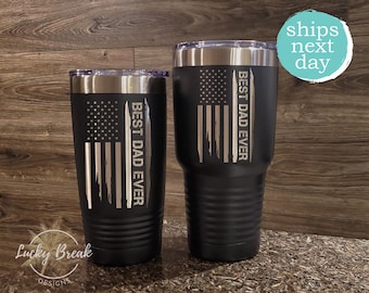 Best Dad Ever American Flag Father's Day Gift Tumbler Laser Engraved 20oz 30oz Stainless Steel Mug Cup | SHIPS NEXT DAY!