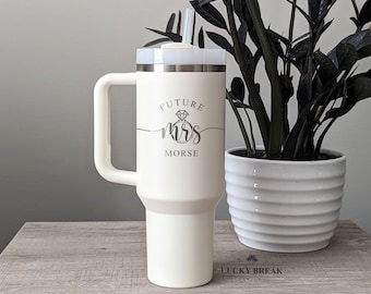40oz Stanley Handle Mug with Straw - Future Mrs Wedding Engagement Engraved Stainless Steel Travel Tumbler - Wedding Shower Gift
