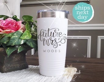 Future Mrs Personalized Tumbler Name Laser Engraved Custom Engaged 20oz 30oz Stainless Steel Mug Cup | SHIPS NEXT DAY!