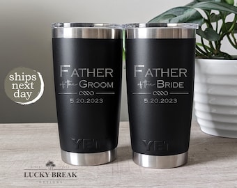 Father of the Bride Father of the Groom Yeti Tumbler Personalized Wedding Gift Set Dad Gift Laser Engraved Mug 20oz 30oz | SHIPS NEXT DAY!