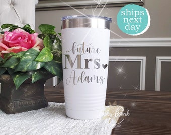 Future Mrs Personalized Tumbler Name Laser Engraved Custom Engaged 20oz 30oz Stainless Steel Mug Cup | SHIPS NEXT DAY!