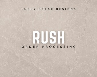 RUSH ORDER - Add this to your order to bump processing time to 1 business day