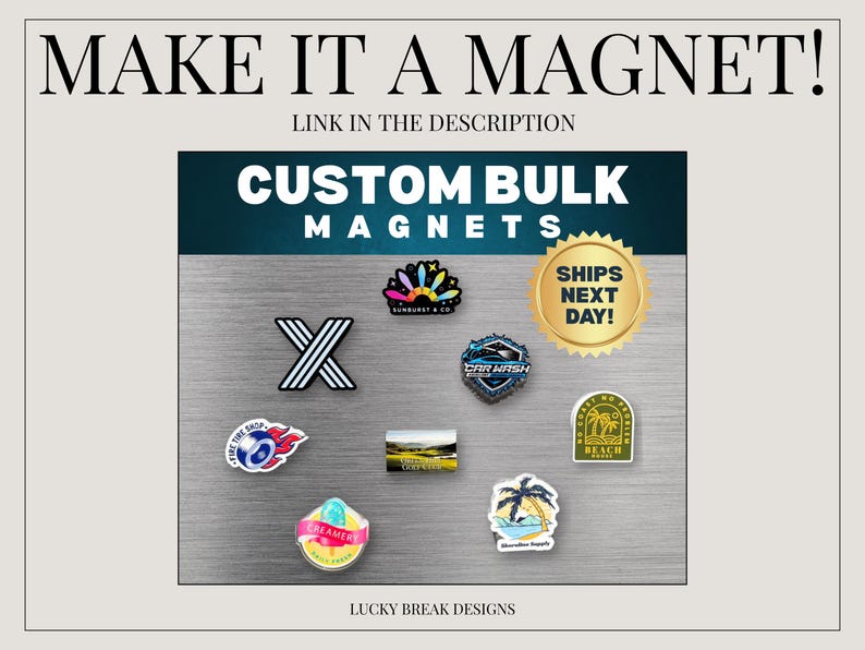 K&ouml;nnte beinhalten: Eine silberne Metalloberfl&auml;che mit neun kundenspezifischen Gro&szlig;handelsmagneten. Die Magnete sind in verschiedenen Formen und Gr&ouml;&szlig;en und mit verschiedenen Designs versehen. Der Text "CUSTOM BULK MAGNETS" befindet sich oben im Bild. Der Text "SHIPS NEXT DAY!" befindet sich in einem goldenen Stern. Der Text "LUCKY BREAK DESIGNS" befindet sich unten im Bild.