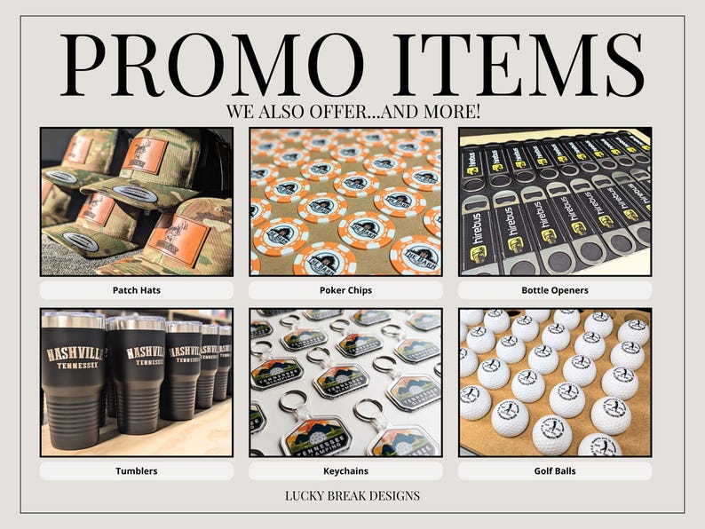 May include: A collage of promotional items including camouflage patch hats, poker chips, bottle openers, tumblers, keychains, and golf balls. The items are all personalized with the text "Lucky Break Designs".