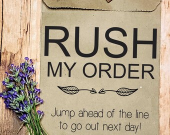 Rush my Order to go out next business day