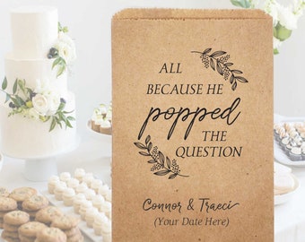 He Popped the Question, Popcorn Bags, Wedding Favor Bag, Popcorn Buffet Bags, Personalized Wedding Favor Bags, Popcorn treats 6x9