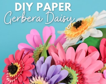 Gerbera Daisy Paper Flower SVG Cut File and Printable Tutorial