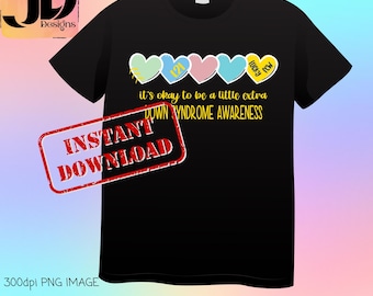 Down Syndrome Awareness | It’s Okay to Be Extra | 300 DPI PNG