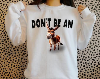 Adult Humor - Don’t Be An Ass - PNG