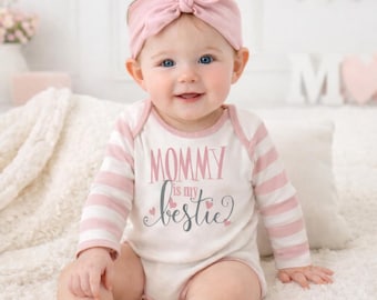 Mommy Is My Bestie Cotton Baby Bodysuit | New Mom Gift, Mother’s Day Baby Outfit, Infant Girl Bodysuit