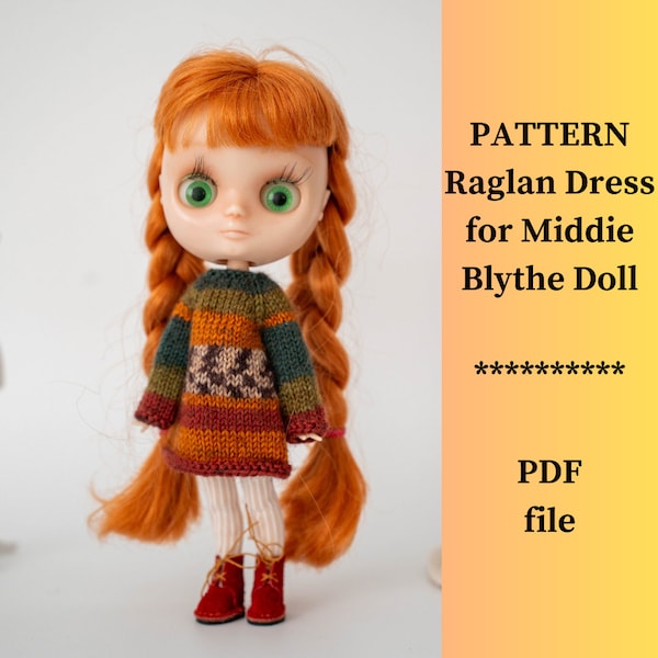 PATTERN Raglan Dress for Middie Blythe Doll, Blythe Middie doll knitted dress, Knitted clothes for doll, Knitted clothes tutorials
