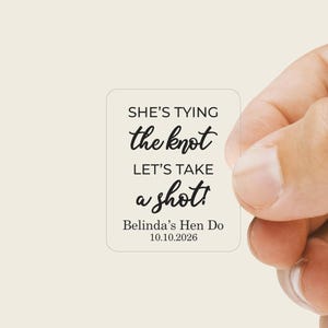 She's tying the knot, let's take a shot. Bachelorette. Hen Do. Alcohol Favor. Clear Stickers