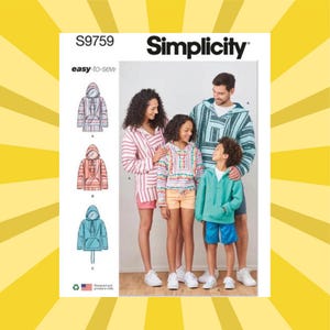 May include: Simplicity sewing pattern S9759 for hooded pullovers. The pattern includes illustrations of the finished garments in various colors. A family of four models the pullovers in a variety of colors and styles. The text "easy-to-sew" is displayed.