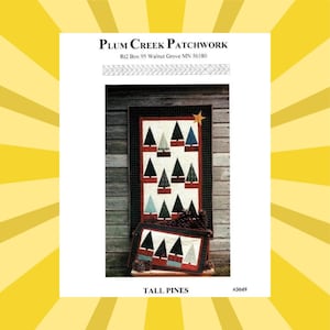 May include: A quilt pattern titled "Tall Pines" by Plum Creek Patchwork. The pattern features a design of stylized evergreen trees in various colors on a white background. The image includes a larger quilt and a smaller version.