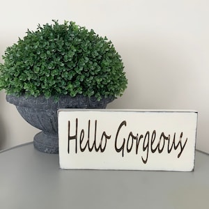 Hello Gorgeous Sign, Wood Sign, Spa Decor, Salon Wall Decor, Valentines Gift, Rustic Farmhouse Decor