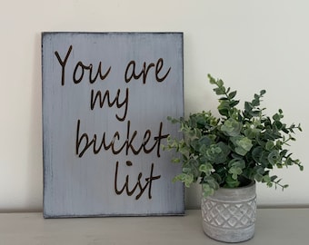 You Are My Bucket List Sign, Valentine Gift, Couples Gift, Laser Engraved